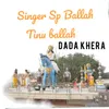 About Dada khera Song